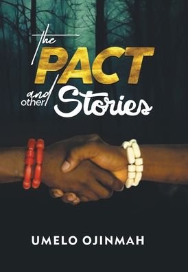 Cover for Umelo Ojinmah · The Pact and Other Stories (Hardcover Book) (2022)