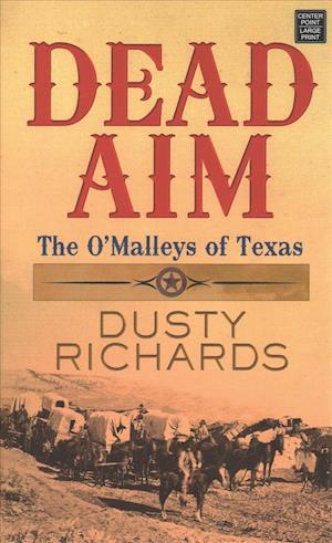 Cover for Dusty Richards · Dead Aim (Hardcover Book) (2018)