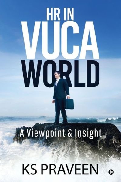 Cover for Ks Praveen · HR in Vuca World: A Viewpoint &amp; Insight (Paperback Book) (2019)
