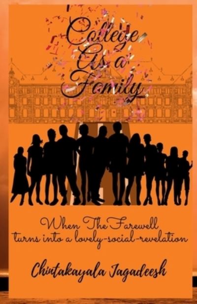 Cover for Chintakayala Jagadeesh · College As a Family (Book) (2021)