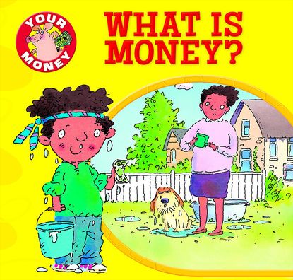 Cover for Claire Llewellyn · What Is Money? (Hardcover Book) (2017)