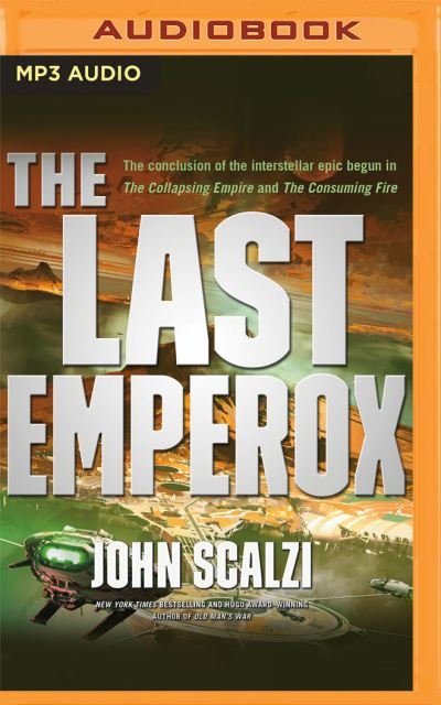 The Last Emperox - John Scalzi - Musiikki - Audible Studios on Brilliance - 9781713586241 - tiistai 29. joulukuuta 2020