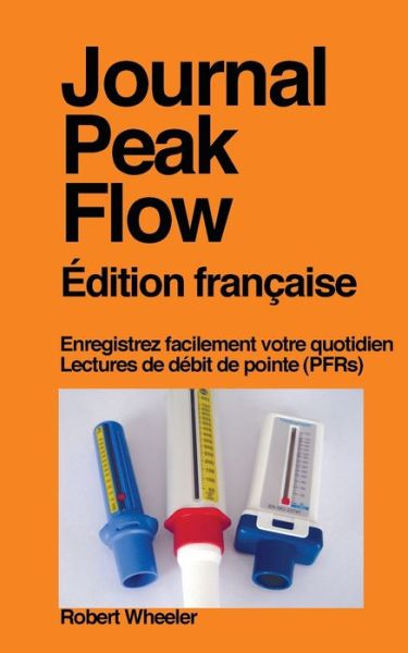 Cover for Robert Wheeler · Journal Peak Flow (Paperback Book) (2021)