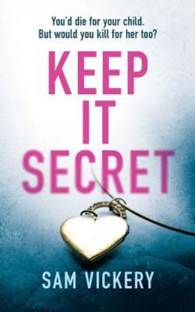Cover for Sam Vickery · Keep It Secret (Paperback Book) (2018)