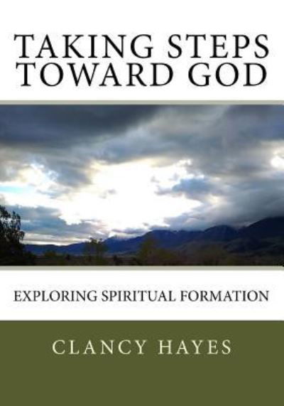 Cover for Clancy P Hayes · Taking Steps Toward God (Pocketbok) (2018)