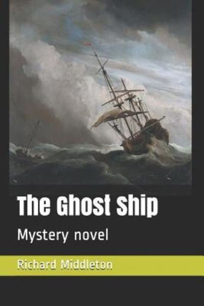 Cover for Richard Middleton · The Ghost Ship (Paperback Book) (2018)