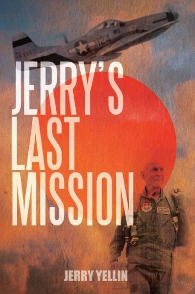 Cover for Jerry Yellin · Jerry's Last Mission (Paperback Book) (2021)