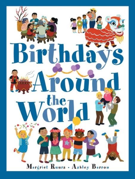 Cover for Margriet Ruurs · Birthdays Around The World (Hardcover Book) (2017)
