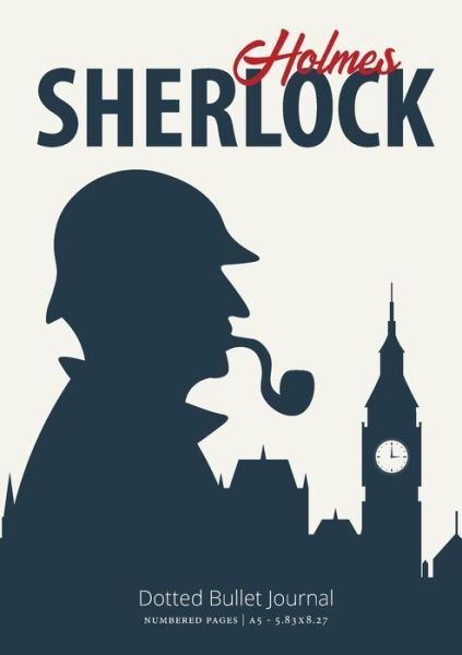 Cover for Blank Classic · The Sherlock Holmes Dotted Bullet Journal (Pocketbok) (2020)