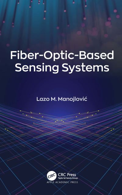 Cover for Lazo M. Manojlovic · Fiber-Optic-Based Sensing Systems (Hardcover Book) (2022)