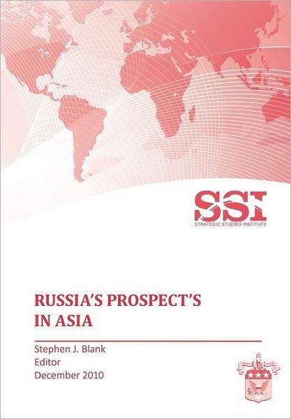Cover for Strategic Studies Institute · Russia's Prospects in Asia (Taschenbuch) (2010)