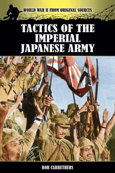 Cover for Bob Carruthers · Tactics of the Imperial Japanese Army (Paperback Bog) (2013)