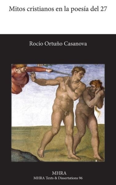 Cover for Rocio Ortuno Casanova · Mitos Cristianos en La Poesia Del 27 (Hardcover Book) [Spanish edition] (2014)