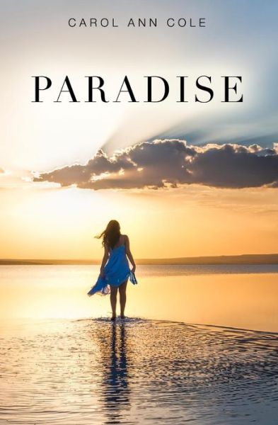 Cover for Carol Ann Cole · Paradise (Paperback Book) (2017)