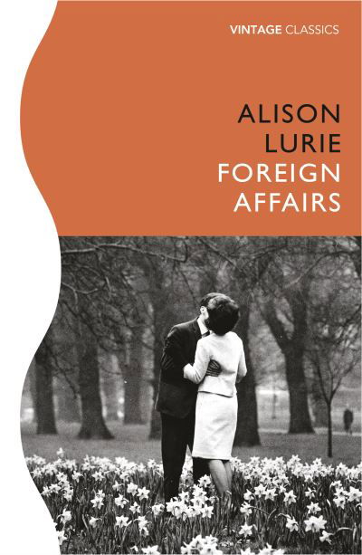 Foreign Affairs - Alison Lurie - Kirjat - Vintage Publishing - 9781784876241 - torstai 3. syyskuuta 2020