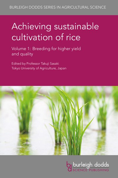 Cover for Achieving Sustainable Cultivation of Rice Volume 1: Breeding for Higher Yield and Quality - Burleigh Dodds Series in Agricultural Science (Inbunden Bok) (2017)