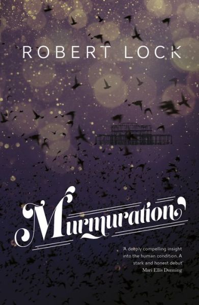 Cover for Robert Lock · Murmuration: A perfect read for fans of Cloud Atlas (Paperback Book) (2018)