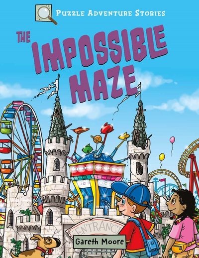 Cover for Dr Gareth Moore · Puzzle Adventure Stories: The Impossible Maze - Puzzle Adventure Stories (Paperback Bog) (2019)