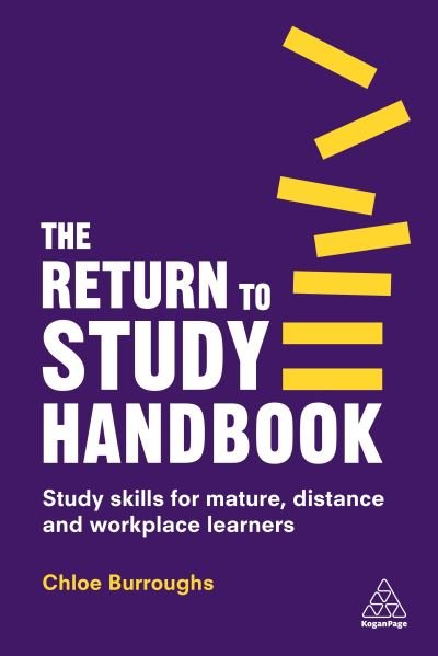 Cover for Chloe Burroughs · The Return to Study Handbook: Study Skills for Mature, Distance, and Workplace Learners (Gebundenes Buch) (2019)