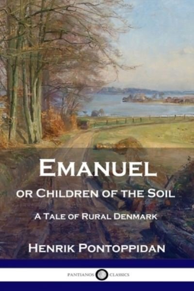 Cover for Henrik Pontoppidan · Emanuel or Children of the Soil (Paperback Bog) (1901)