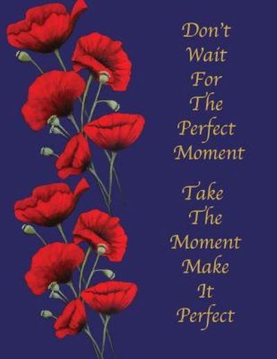 Cover for Suzanne's Dezigns · Don't Wait For The Perfect Moment (Paperback Book) (2019)