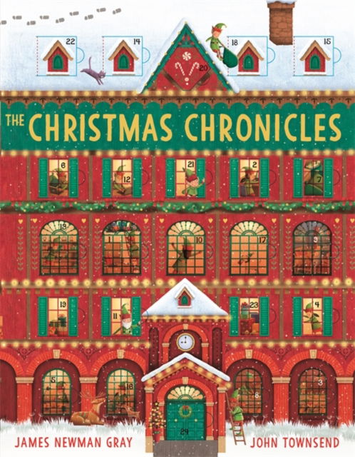 Cover for John Townsend · The Christmas Chronicles: a magical book and advent calendar all in one! (Hardcover Book) (2024)