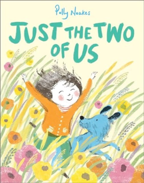 Just the Two of Us - Polly Noakes - Książki - Andersen Press Ltd - 9781839134241 - 3 października 2024