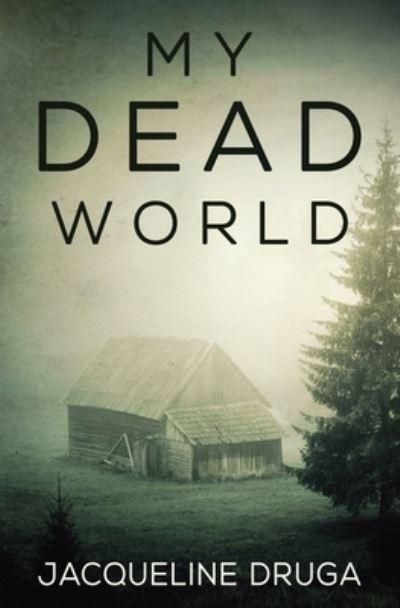 Cover for Jacqueline Druga · My Dead World (Buch) (2022)