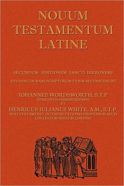 Cover for John Wordsworth · Novum Testamentum Latine: Latin Vulgate New Testament, the Latin New Testament (Pocketbok) [Latin edition] (2007)