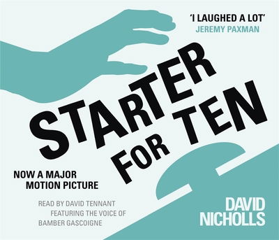 Starter For Ten - David Nicholls - Audio Book - Hodder & Stoughton - 9781844563241 - September 21, 2006