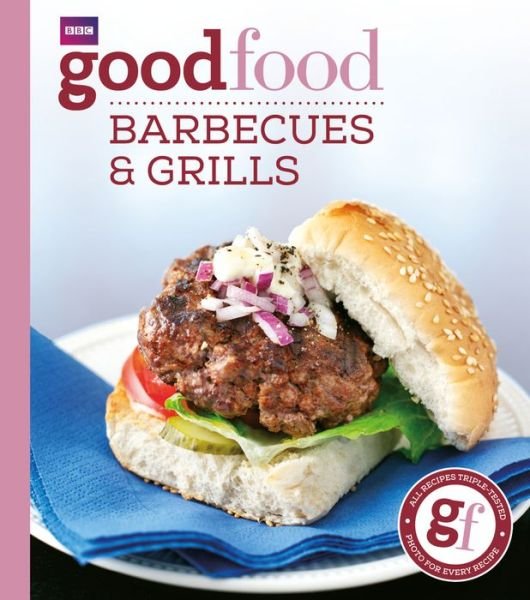 Cover for Good Food Guides · Good Food: Barbecues and Grills: Triple-tested Recipes (Paperback Bog) (2009)