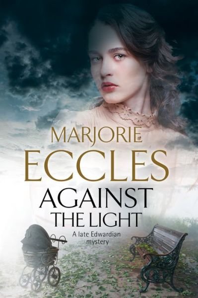Cover for Marjorie Eccles · Against the Light (Paperback Book) [Main edition] (2017)