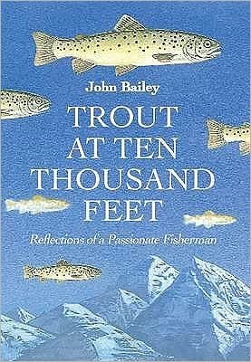 Cover for John Bailey · Trout at Ten Thousand Feet (Paperback Book) (2008)