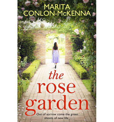 The Rose Garden - Marita Conlon-McKenna - Kirjat - Transworld Publishers Ltd - 9781848271241 - torstai 27. helmikuuta 2014