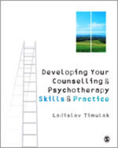 Cover for Laco Timulak · Developing Your Counselling and Psychotherapy Skills and Practice (Paperback Book) (2010)