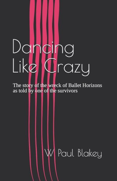 Cover for W. Paul Blakey · Dancing Like Crazy (Book) (2019)