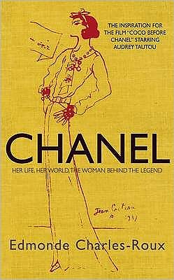 Cover for Edmonde Charles-Roux · Chanel: Her life, her world, and the woman behind the legend she herself created (Paperback Book) (2009)