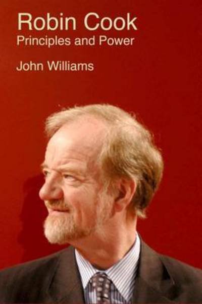 Cover for John Williams · Robin Cook: Principles and Power (Hardcover Book) (2015)