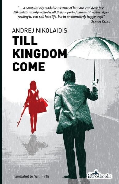 Cover for Andrej Nikolaidis · Till Kingdom Come (Paperback Book) (2015)