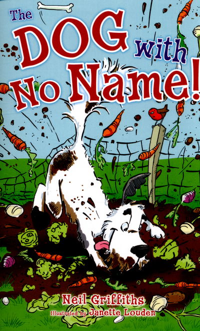 The Dog with No Name! - Neil Griffiths - Books - Red Robin Books - 9781908702241 - February 5, 2016