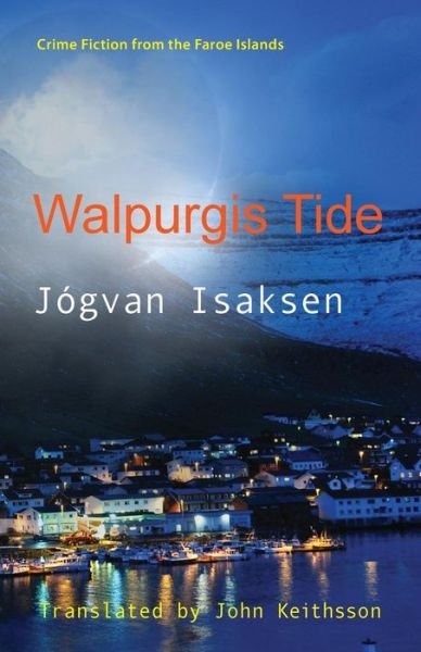 Cover for Jogvan Isaksen · Walpurgis Tide (Paperback Bog) (2016)