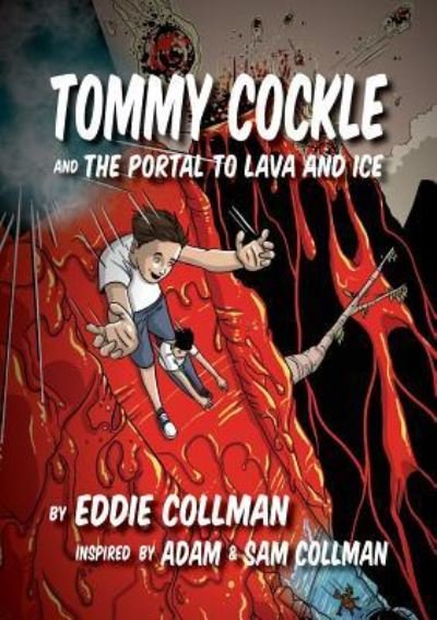 Cover for Eddie Collman · Tommy Cockle and the Portal to Lava and Ice (Paperback Book) (2017)