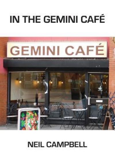 In the Gemini Caf - Neil Campbell - Książki - Knives Forks and Spoons - 9781912211241 - 2 kwietnia 2019