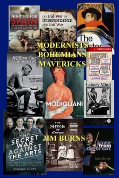 Modernists Bohemians Mavericks - Jim Burns - Books - Penniless Press Publications - 9781913144241 - November 16, 2020