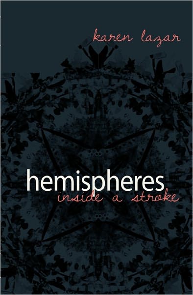 Cover for Karen Lazar · Hemispheres. Inside a Stroke (Paperback Book) (2011)