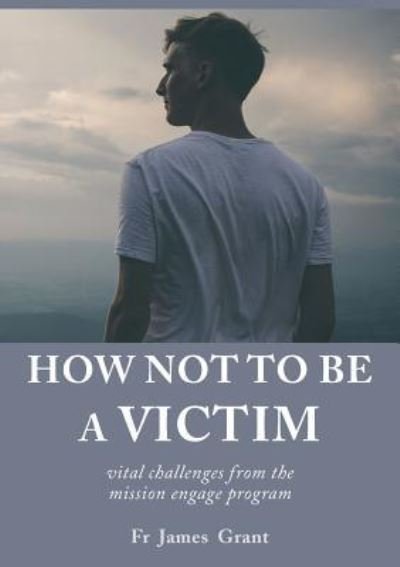 Cover for James Grant · How Not to Be a Victim (Taschenbuch) (2018)