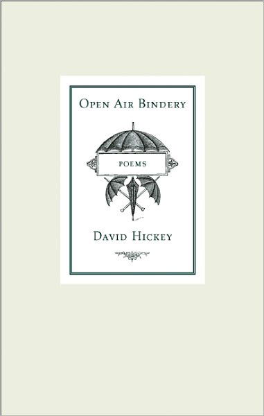David Hickey · Open Air Bindery (Paperback Book) (2011)