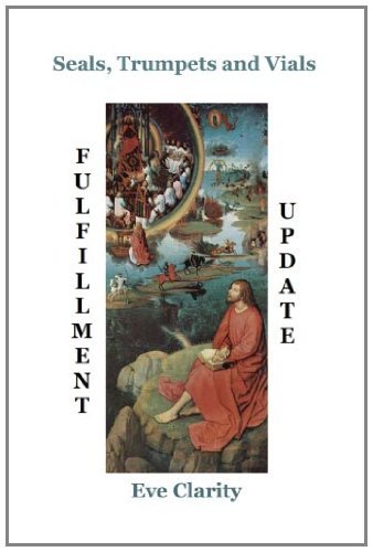 Cover for Eve Clarity · Seals, Trumpets and Vials Fulfillment Update (Pocketbok) (2011)