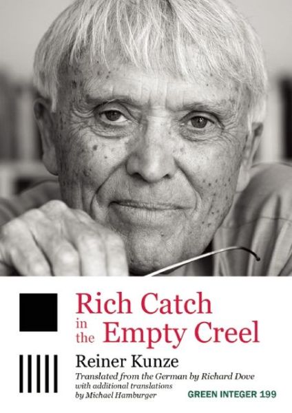 Rich Catch In The Empty Creel: Poems from Five Decades - Reiner Kunze - Książki - Green Integer - 9781933382241 - 20 stycznia 2011