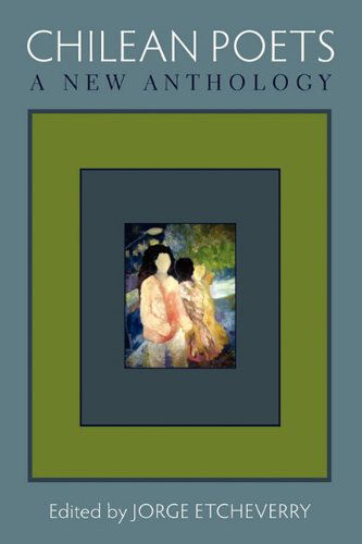 Chilean Poets: a New Anthology - Jorge Etcheverry - Books - Marick Press - 9781934851241 - June 30, 2011